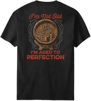Aged To Perfection T-Shirt