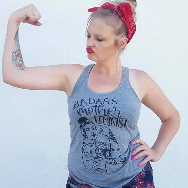 Badass Mother Feminist Shirt or Tank