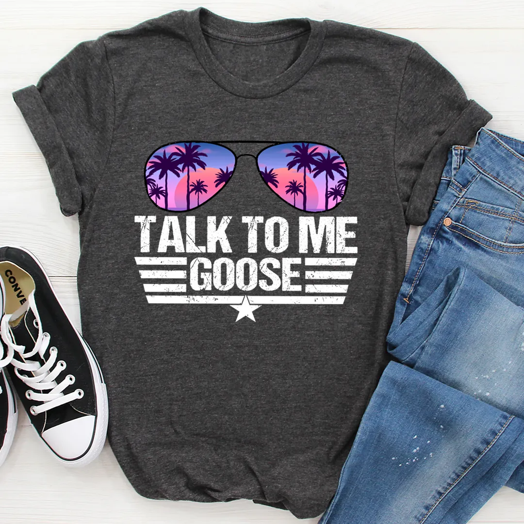 Graphic T-Shirts Talk to Me Goose Tee