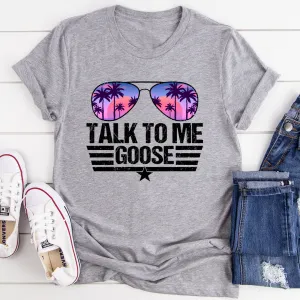 Graphic T-Shirts Talk to Me Goose Tee