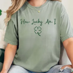 How Lucky Am I Short Sleeve T-Shirt