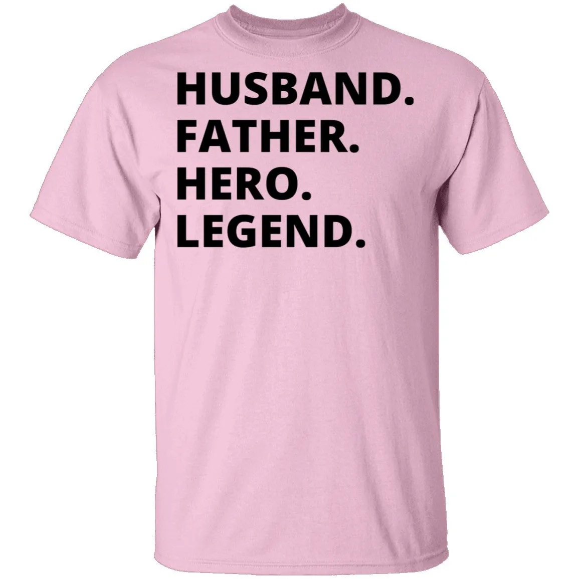Husband Father Hero Legend T-Shirt