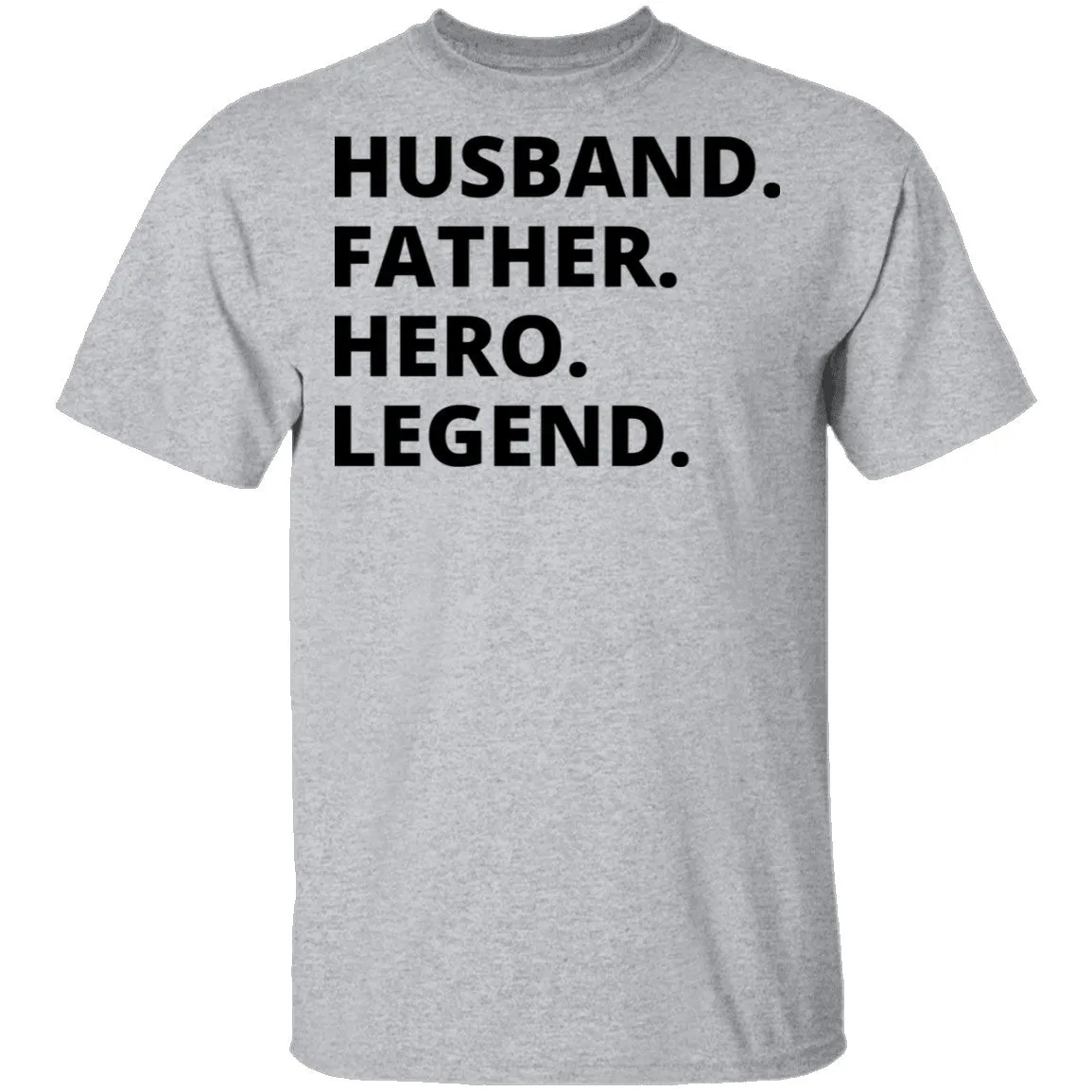 Husband Father Hero Legend T-Shirt
