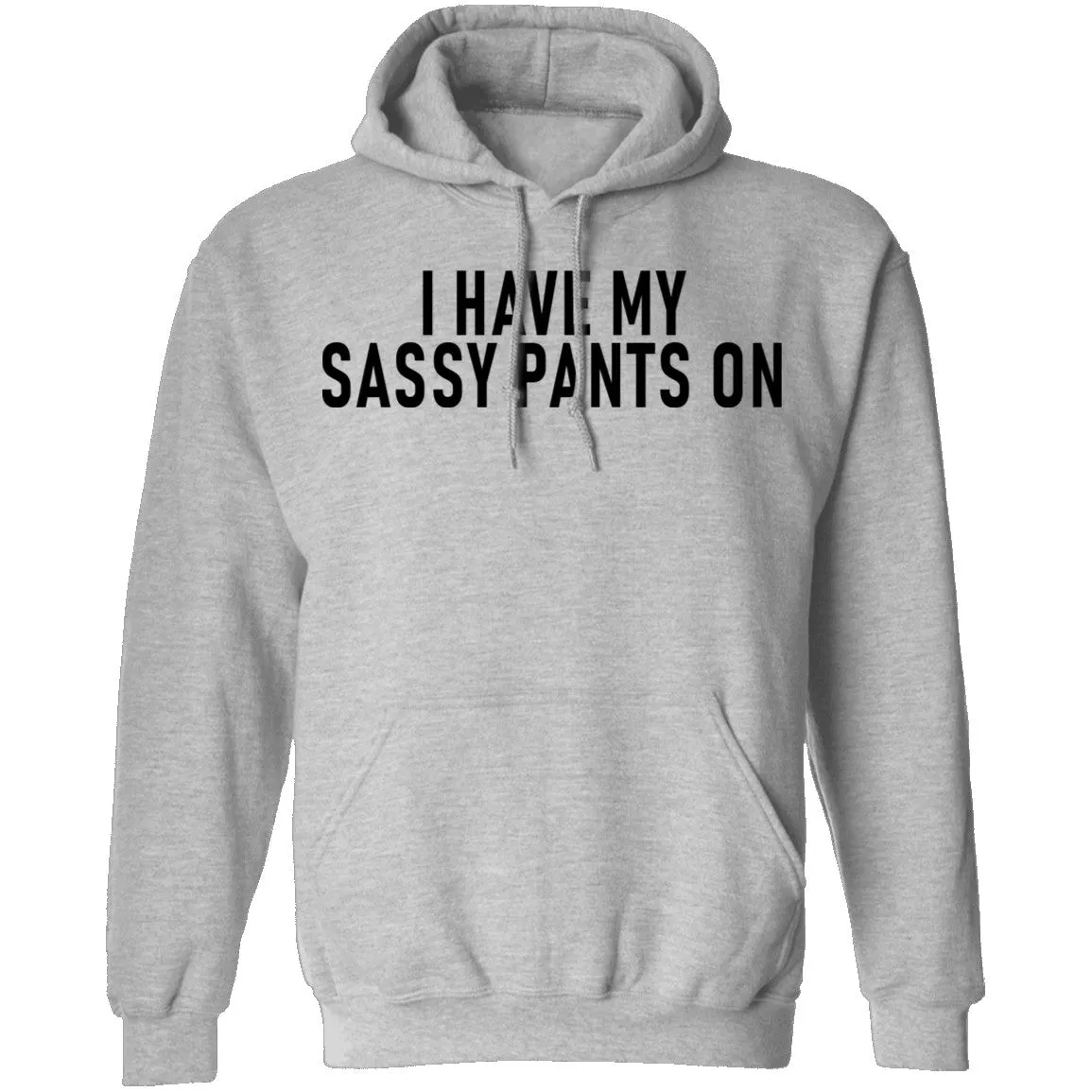 I Have My Sassy Pants T-Shirt