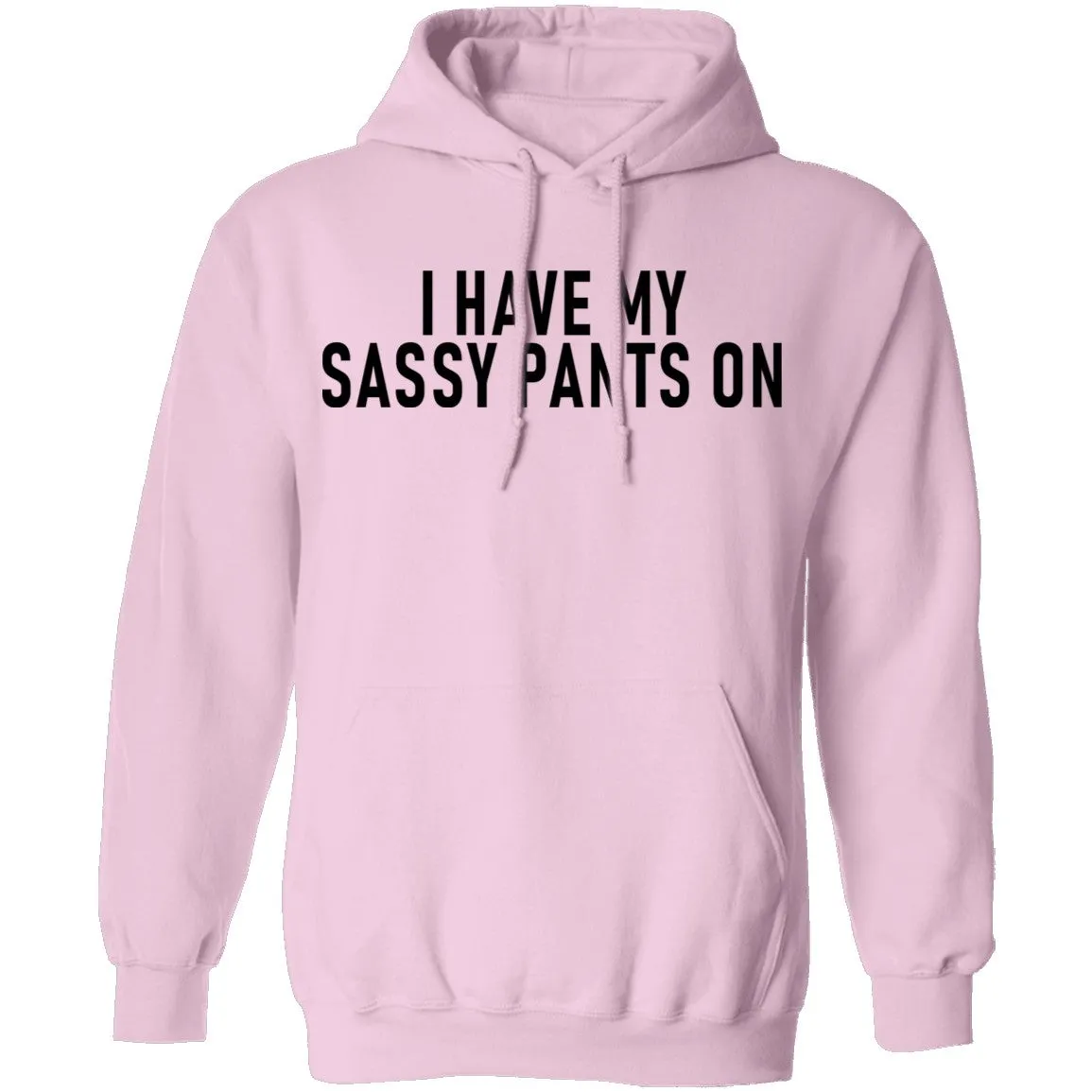 I Have My Sassy Pants T-Shirt