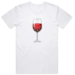 I have never made any friends drinking milk T-Shirt