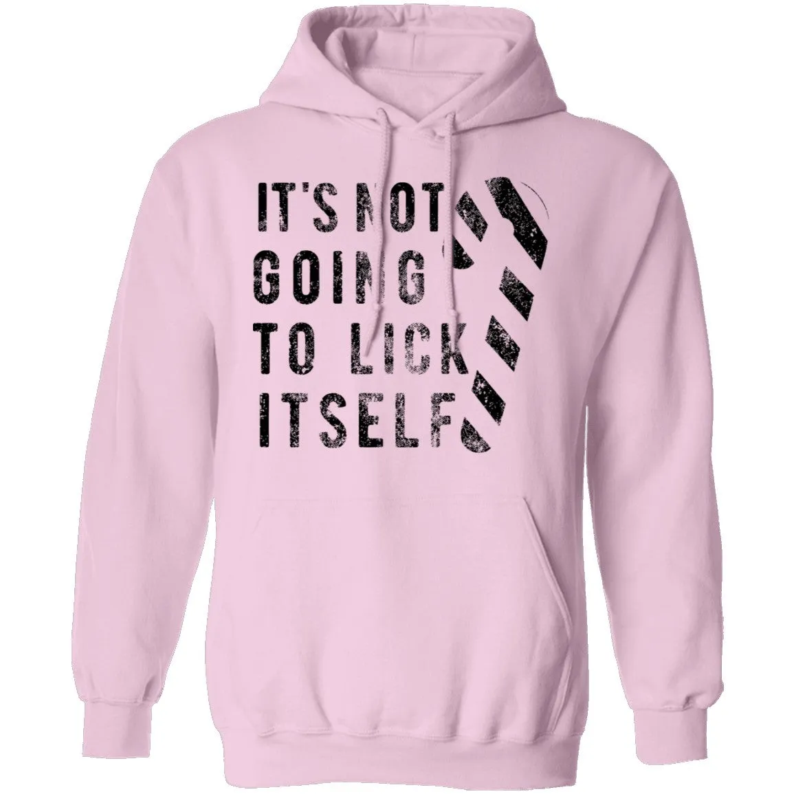 It's Not Going To Lick Itself T-Shirt