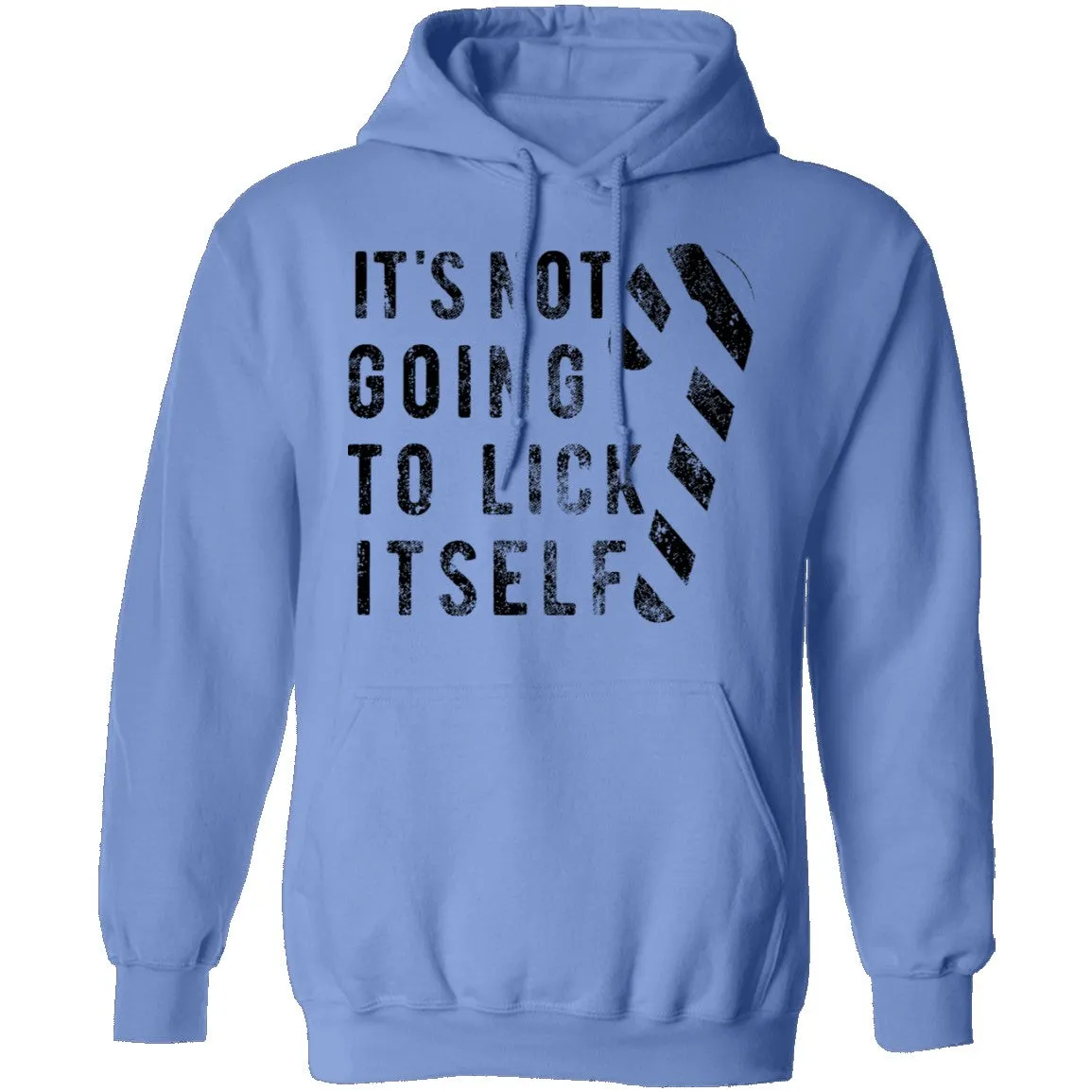 It's Not Going To Lick Itself T-Shirt