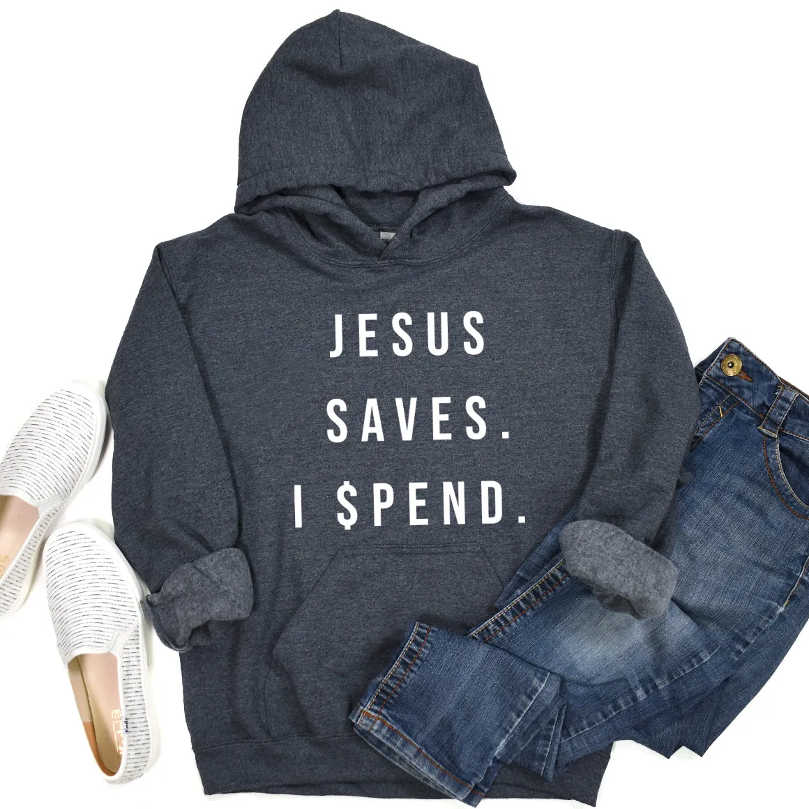 Jesus Saves I Spend Hoodie