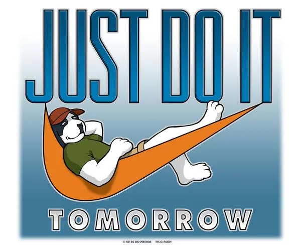 Just Do It Tomorrow T-Shirt