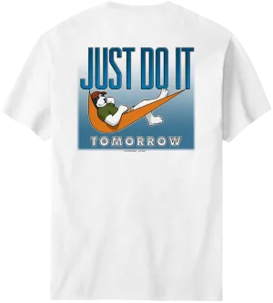 Just Do It Tomorrow T-Shirt