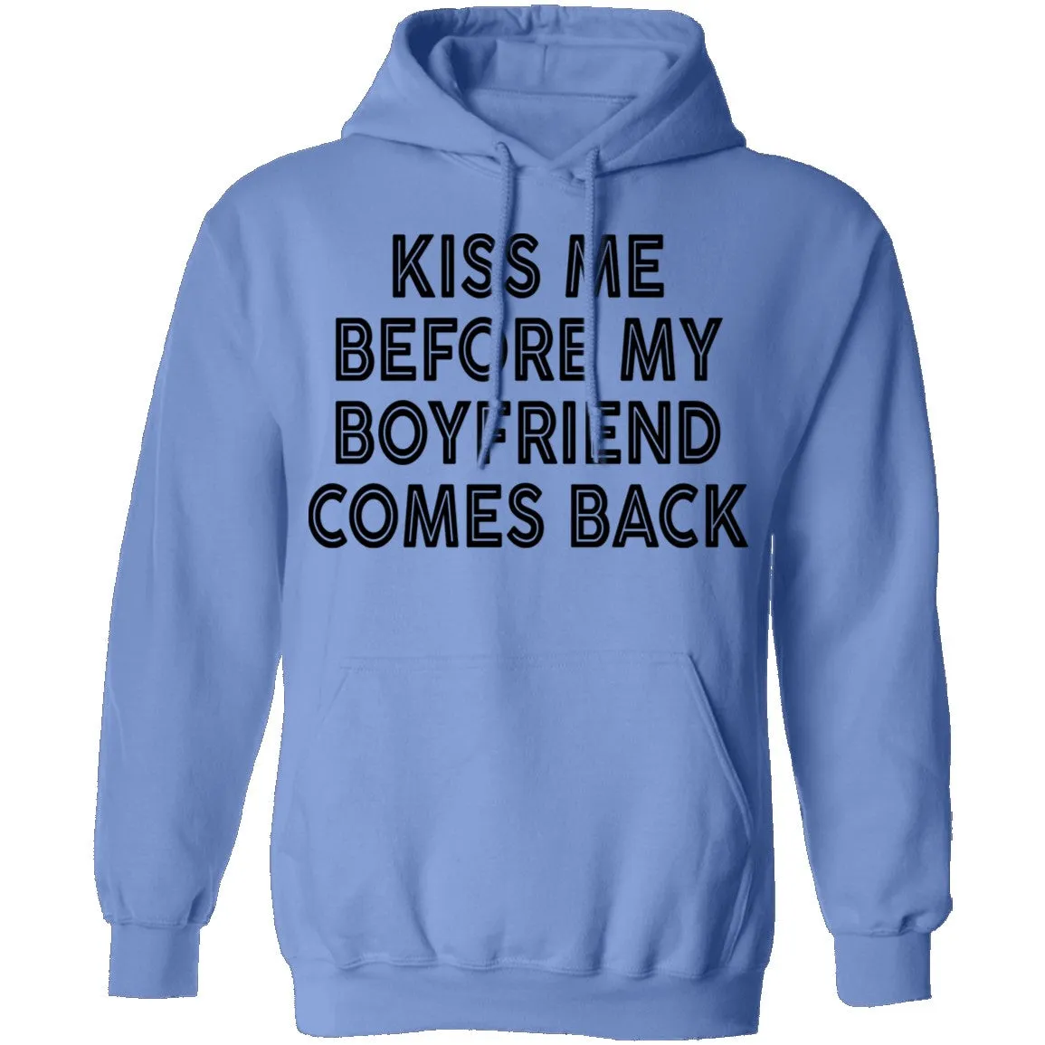Kiss Me Before My Bf Comes Back T-Shirt