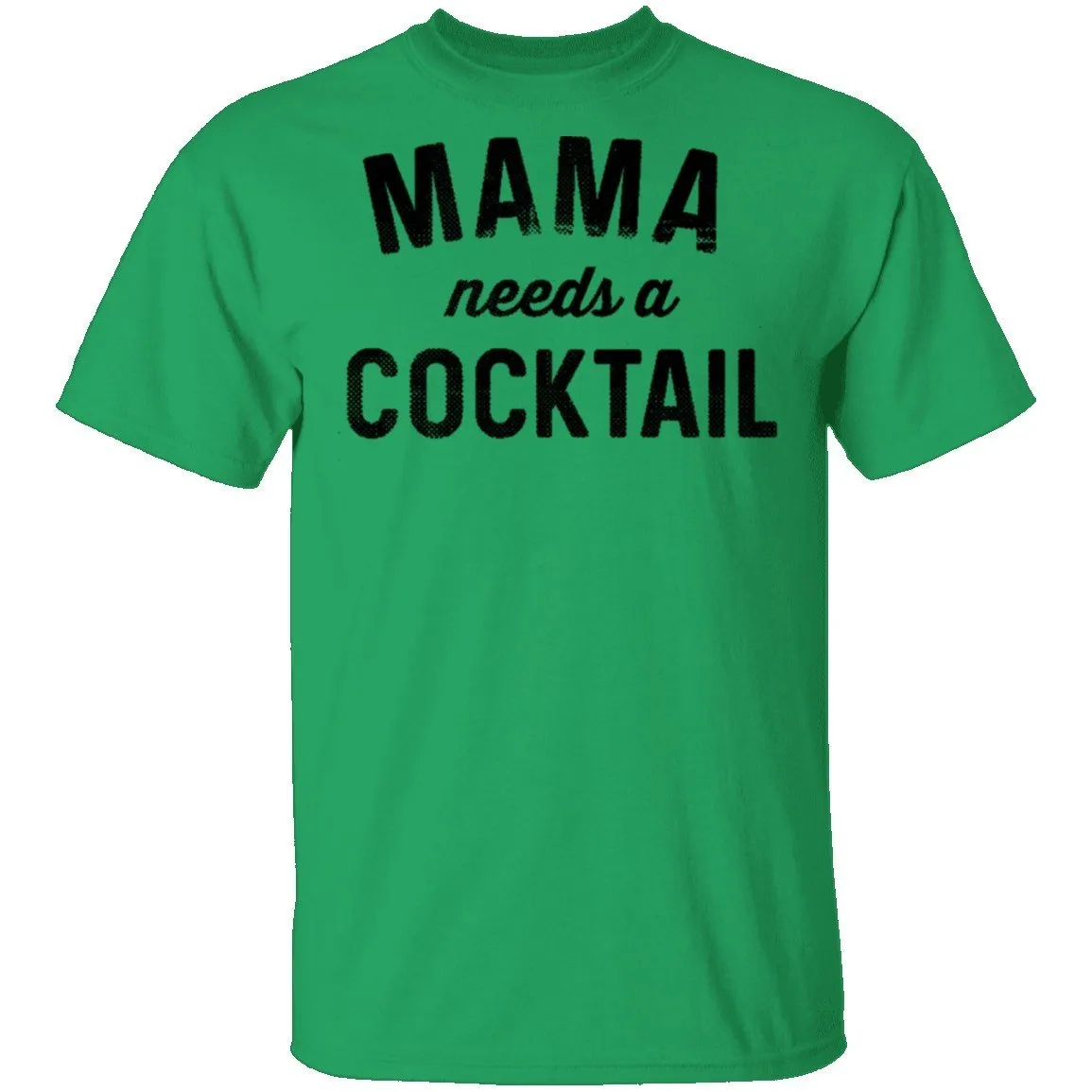Mama Needs A Cocktail T-Shirt