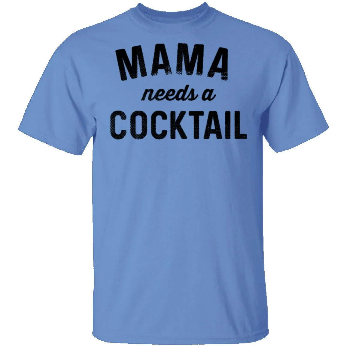 Mama Needs A Cocktail T-Shirt