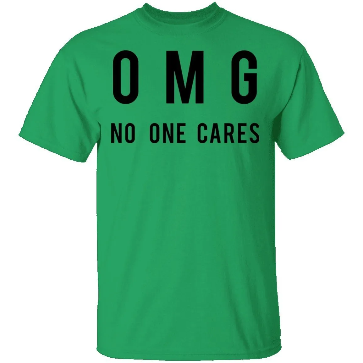 OMG No One Cares T-Shirt