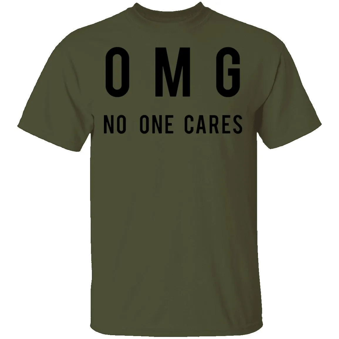 OMG No One Cares T-Shirt