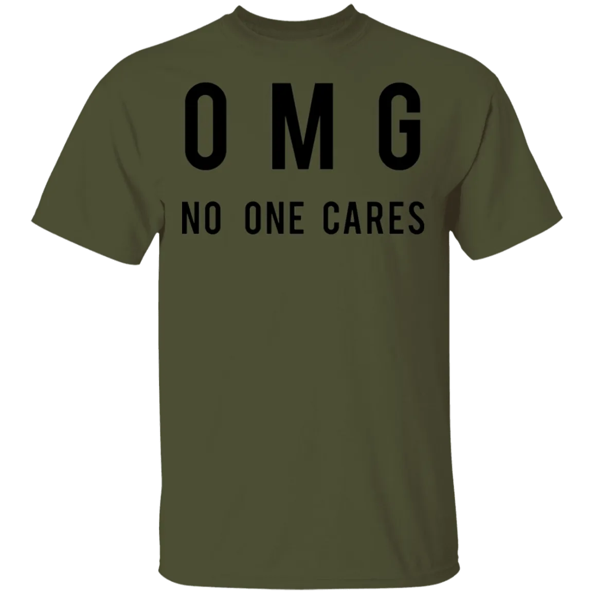 OMG No One Cares T-Shirt