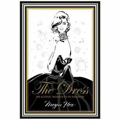 Paris Through a Fashion Eye & The Dress 100 Iconic Moments in Fashion By Megan Hess 2 Books Collection Set