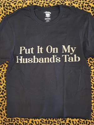 Put it on My Husband's Tab T-Shirt