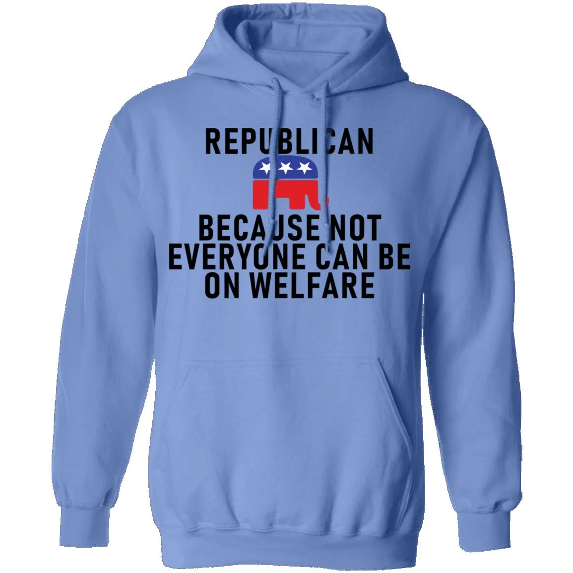 Republican Because Not Everyone Can Be On Welfare T-Shirt