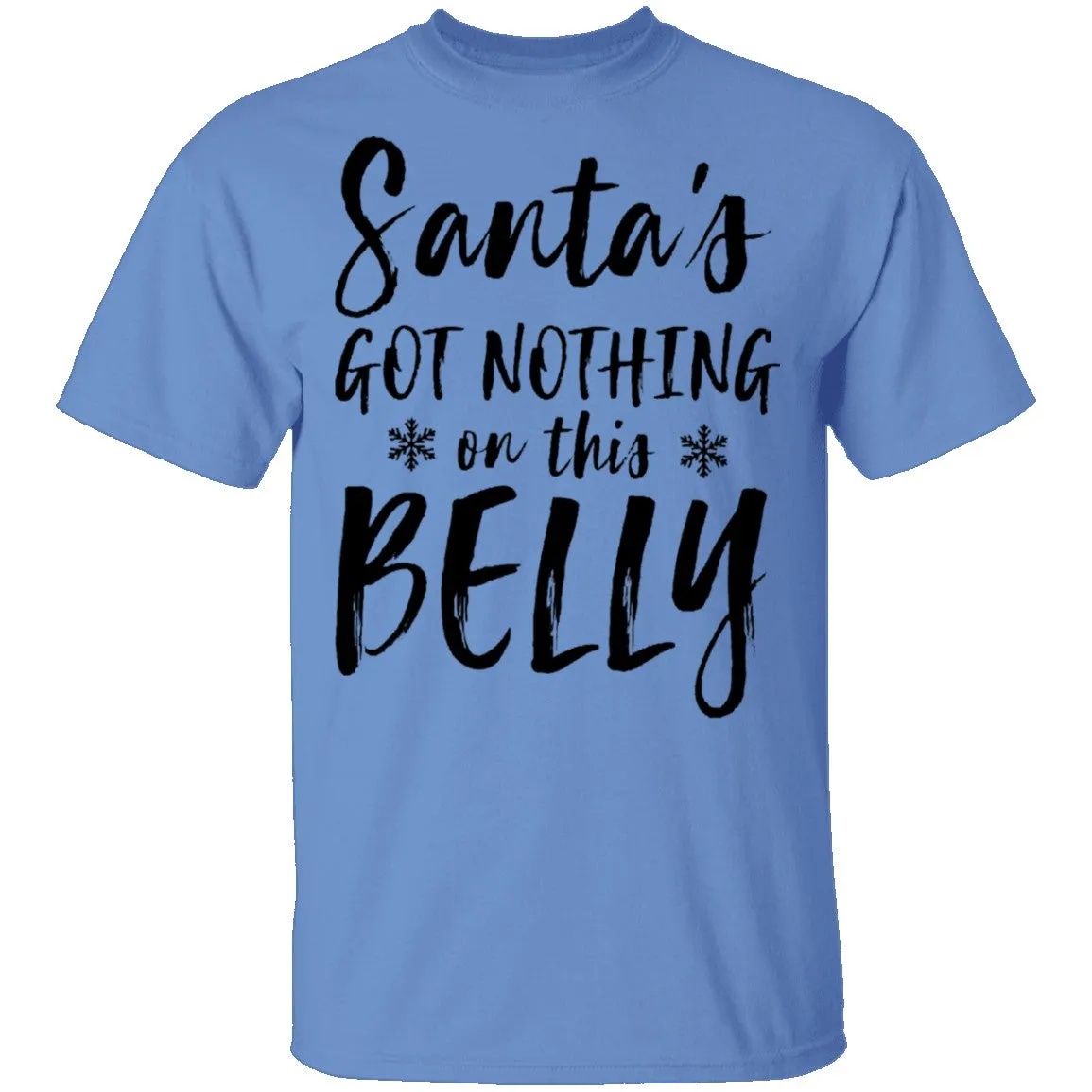 Santa's Got Nothing On This Belly T-Shirt
