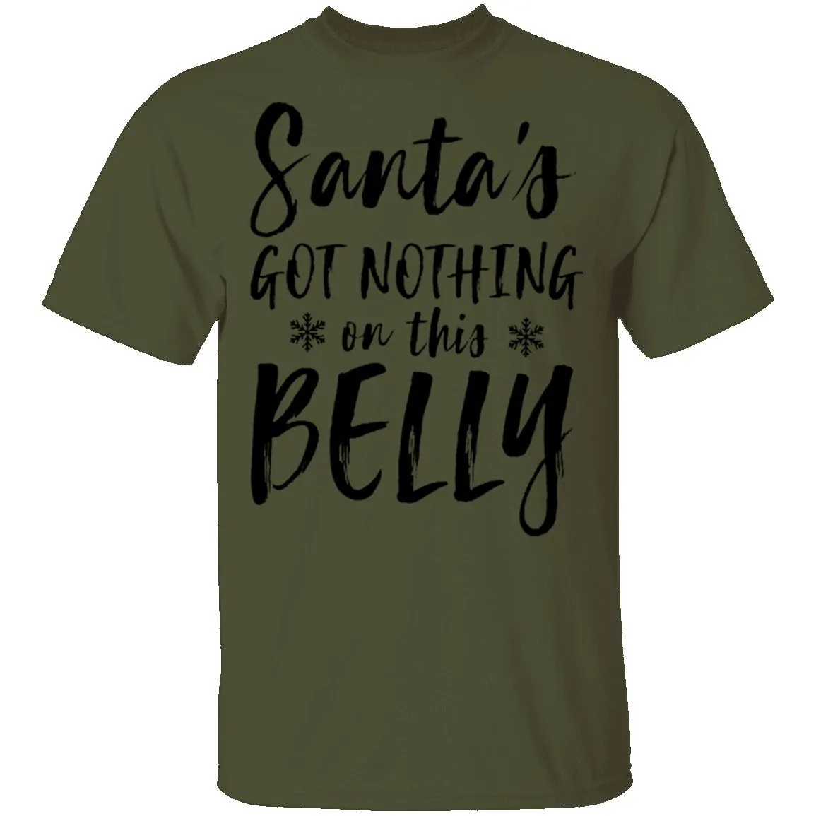 Santa's Got Nothing On This Belly T-Shirt