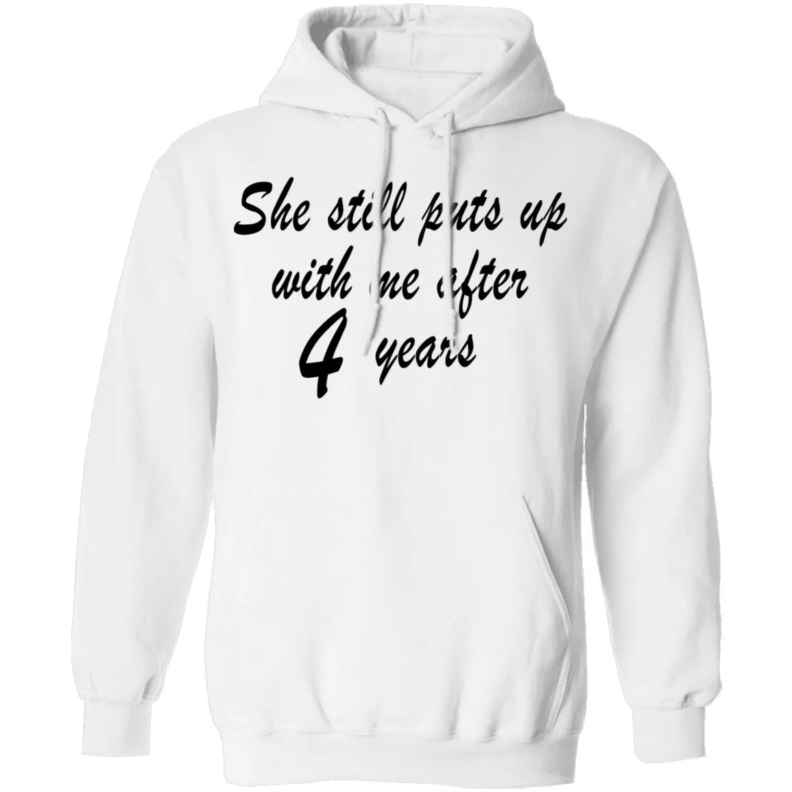 She Still Puts Up With Me After 4 Years T-Shirt