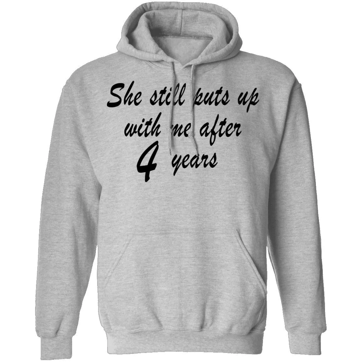 She Still Puts Up With Me After 4 Years T-Shirt