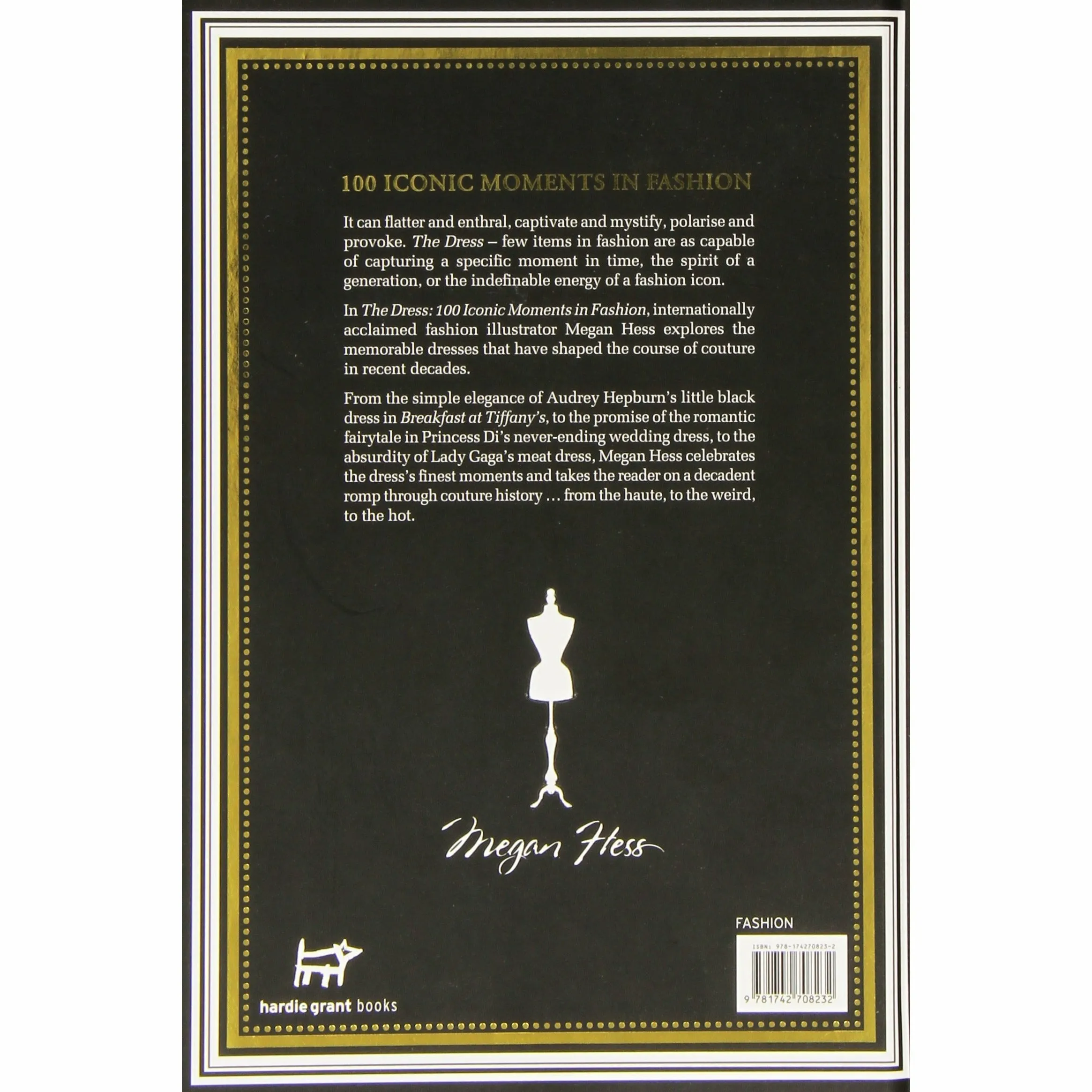 The Dress: 100 Iconic Moments in Fashion (Design History & Criticism) by Megan Hess