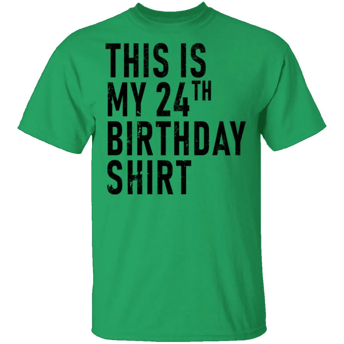 This Is My 24th Birthday Shirt T-Shirt