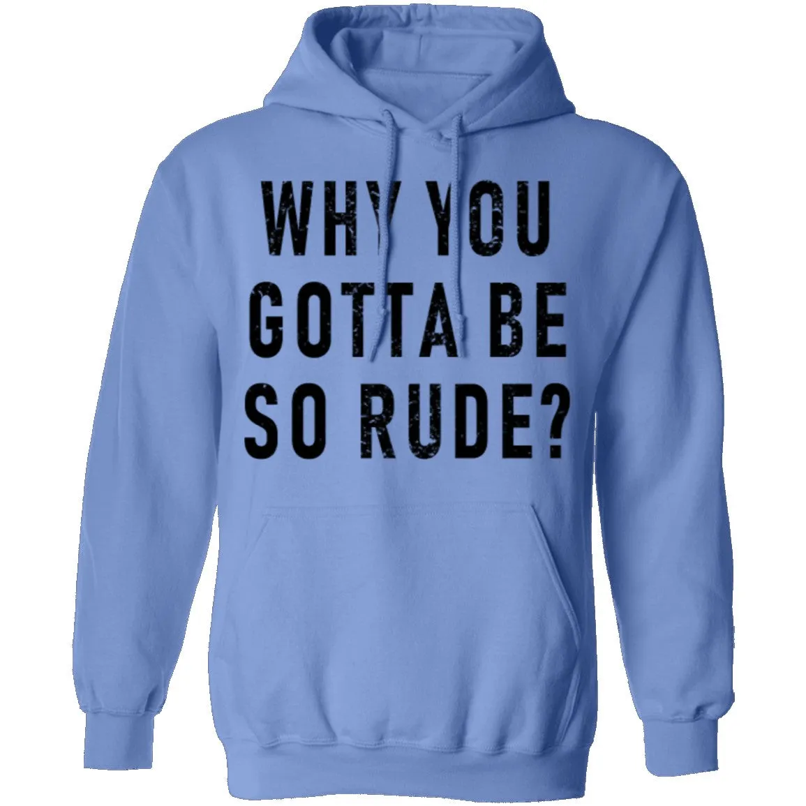Why You Gotta Be So Rude T-Shirt