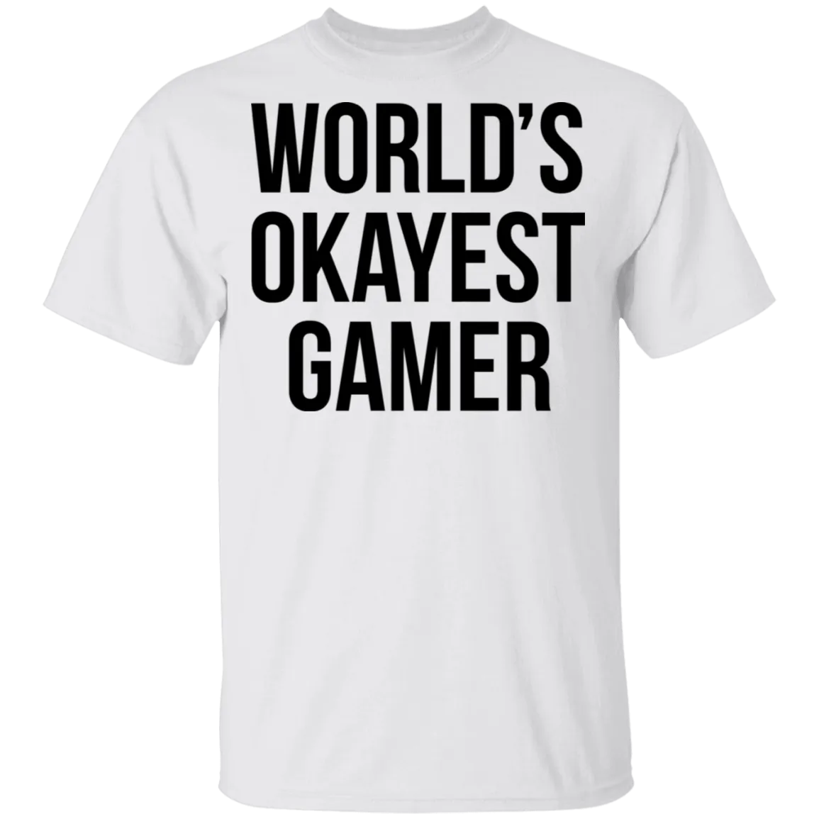 World's Okayest Gamer T-Shirt