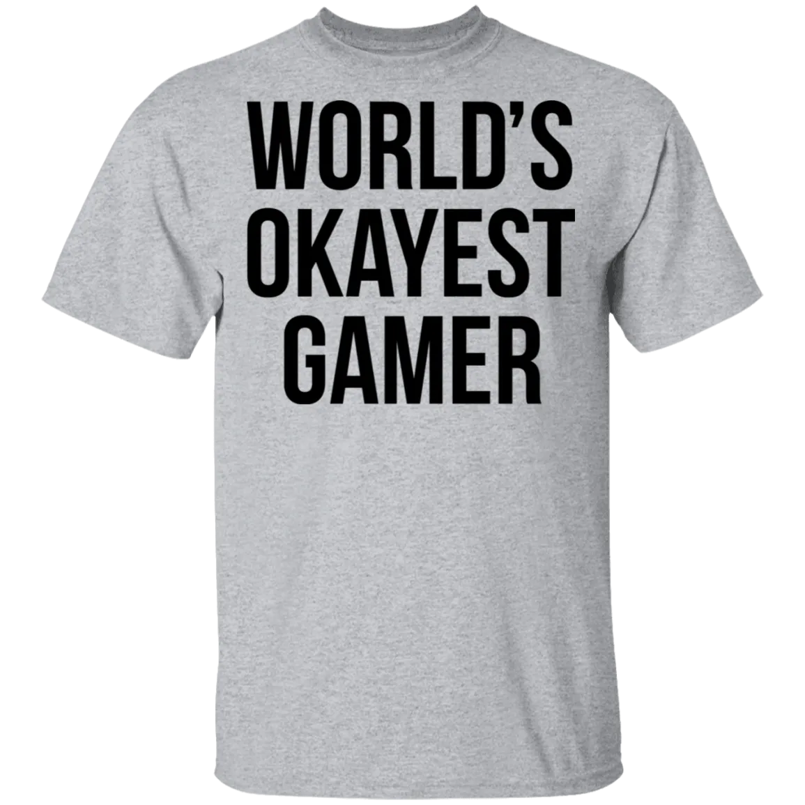 World's Okayest Gamer T-Shirt