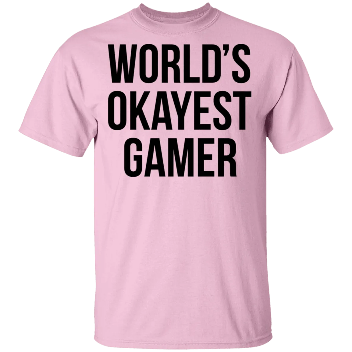 World's Okayest Gamer T-Shirt
