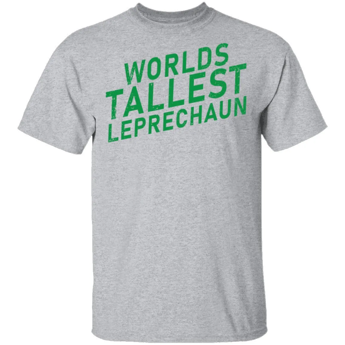 World's Tallest Leprechaun T-Shirt