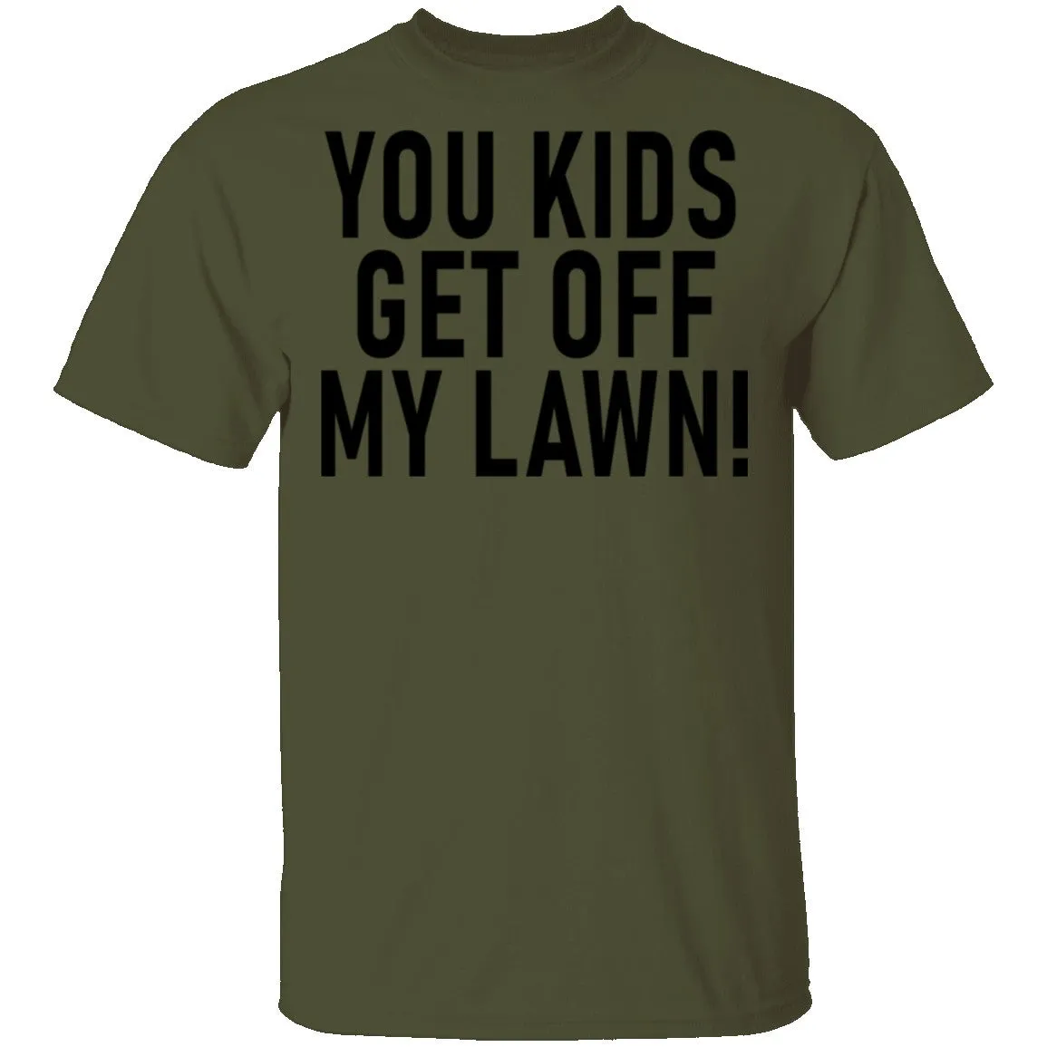You Kids Get Off My Lawn T-Shirt